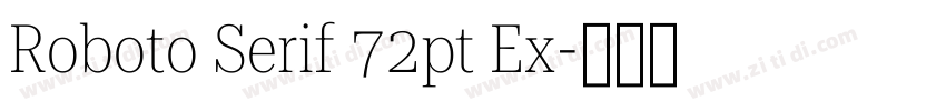Roboto Serif 72pt Ex字体转换